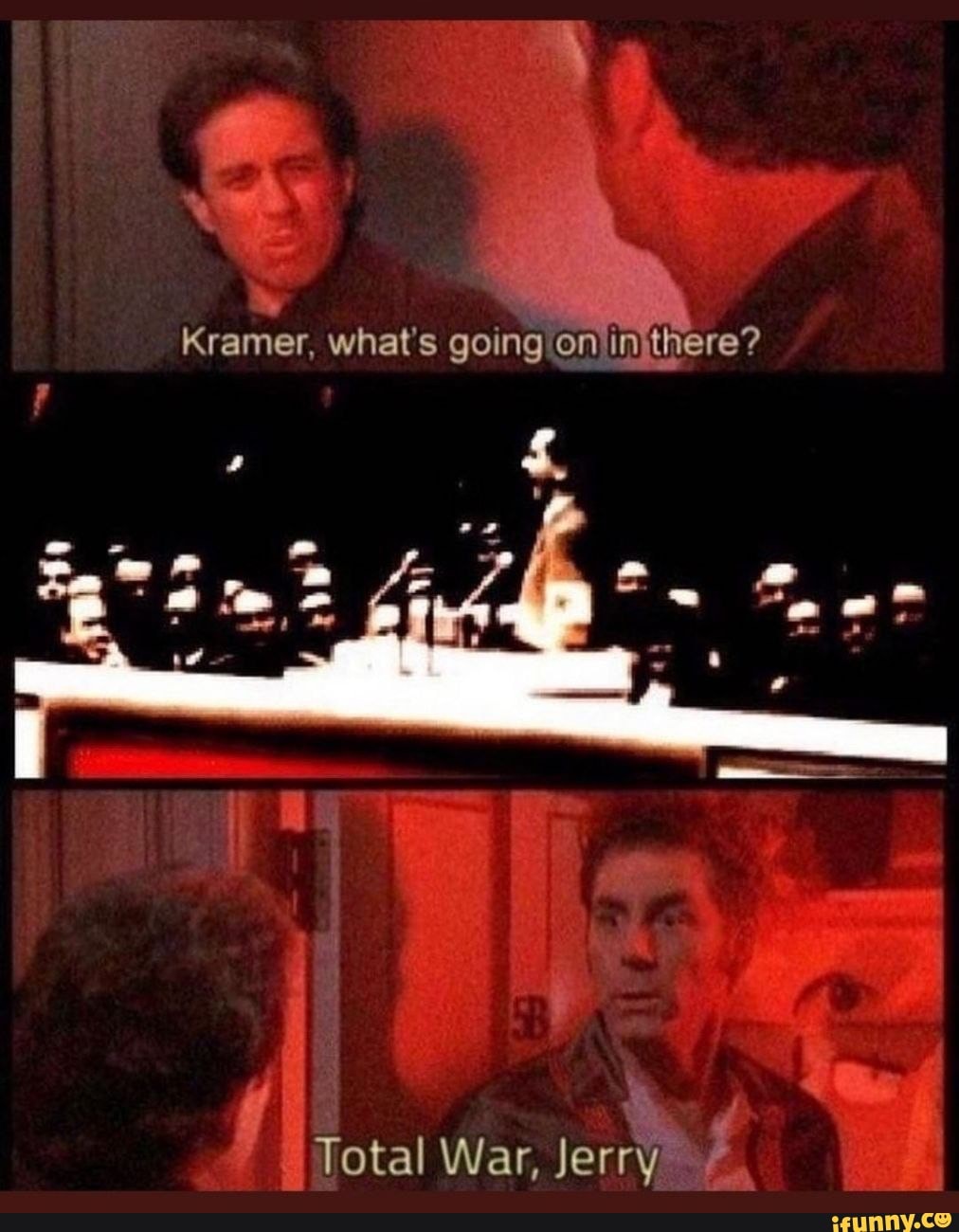 Kramer, whats going on in there? Total War, Jerry - iFunny