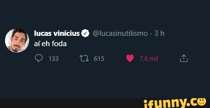 lucas vinicius @ @lucasinutilismo
133