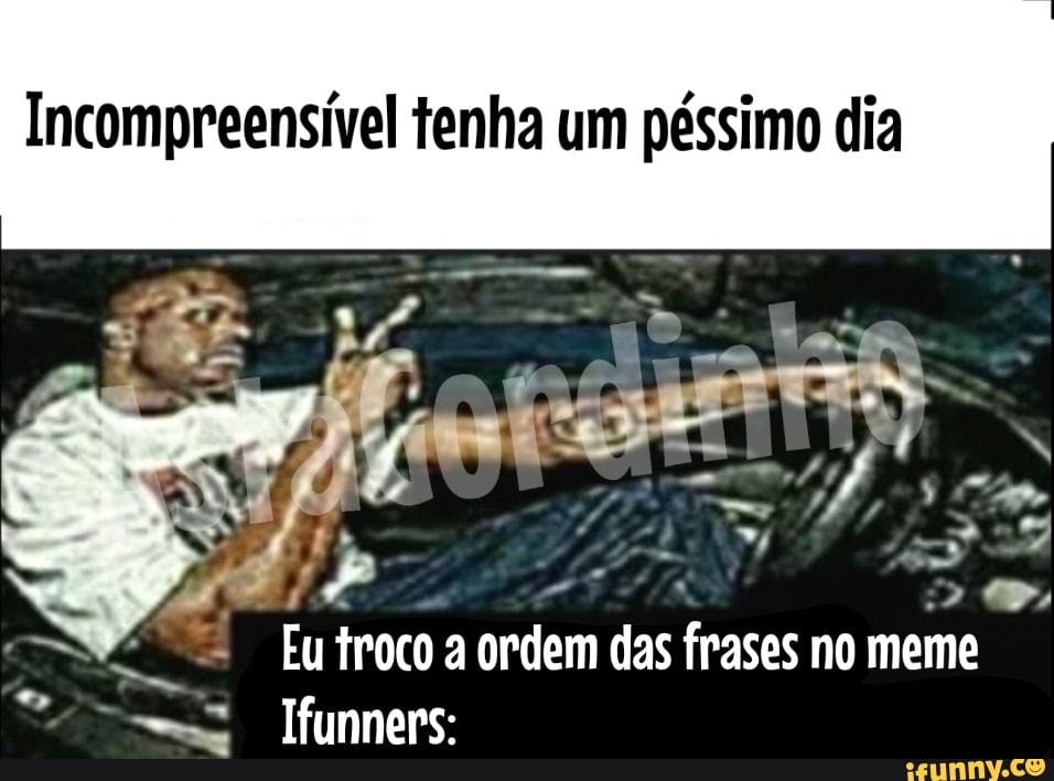 Incompreensível tenha um péssimo dia
sal.
EA troco a ordem das
"set [funners: