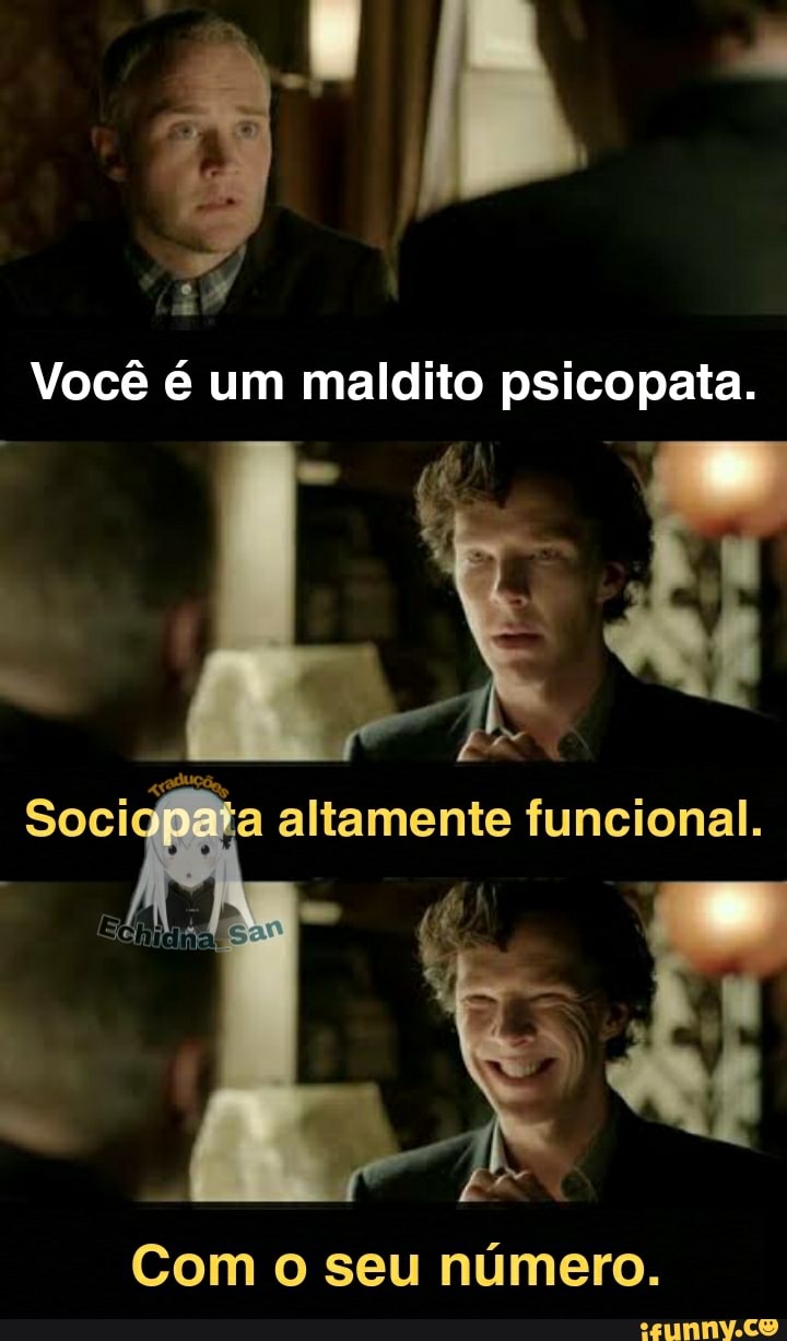 Você é um maldito psicopata.
funcional,
Com o seu número.