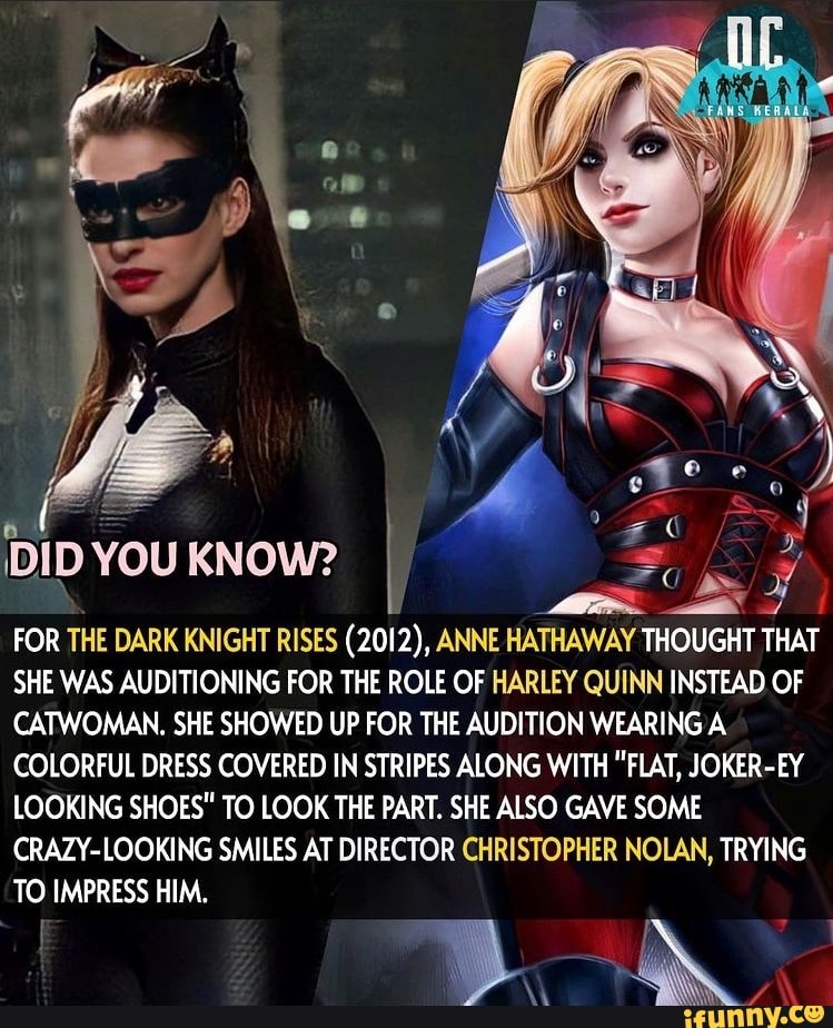 Did You Know For The Dark Knight Rises 2012 Anne Hathaway Thought That She Was Auditioning