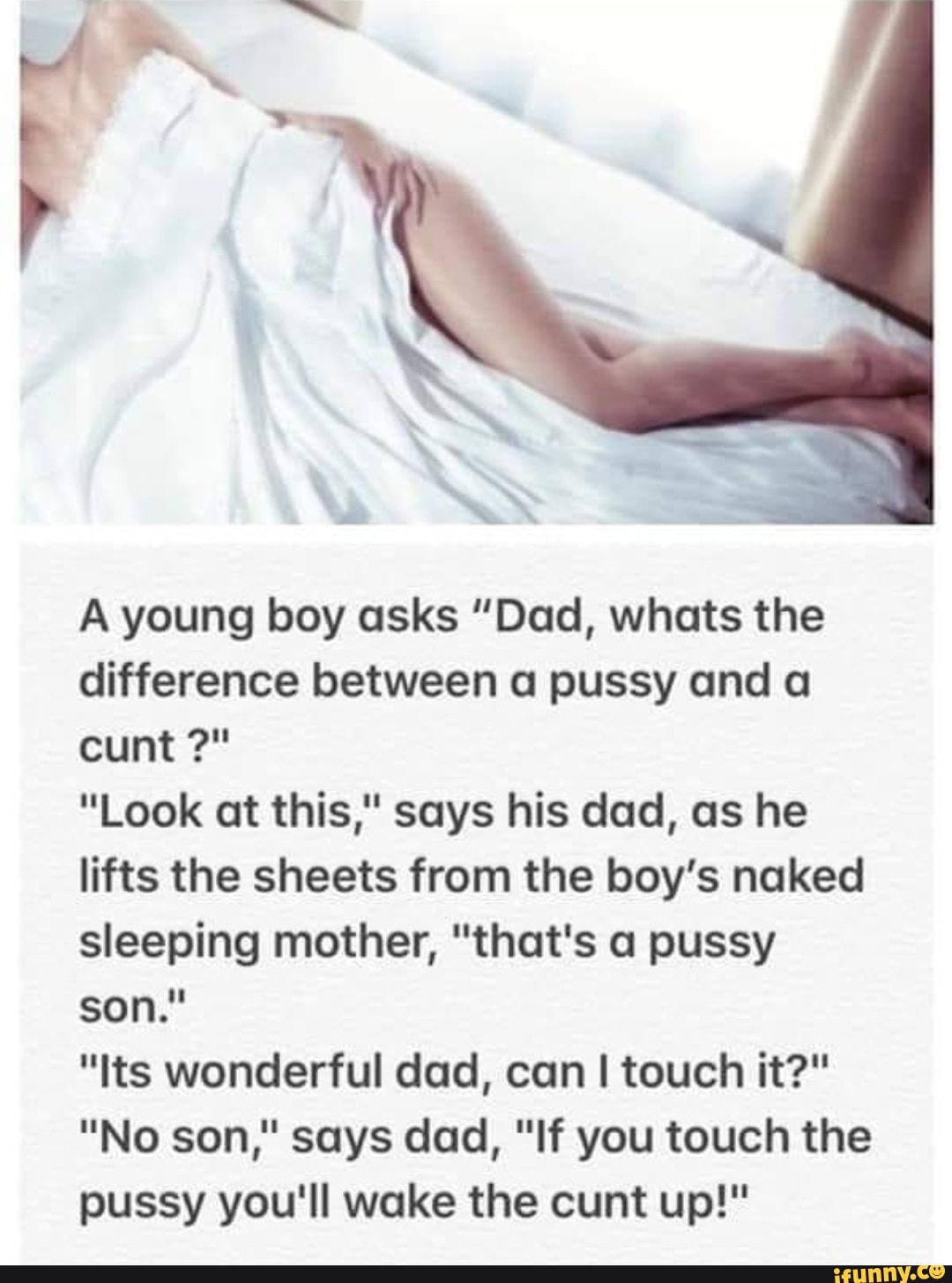 young, boy, asks, dad, whats, difference, pussy, look, says, lifts, sheets,...