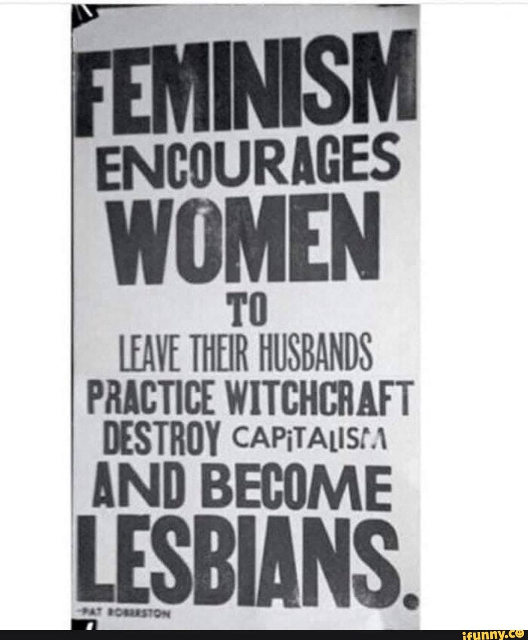 ENCOURAGES WOMEN
LEAVE THEIR HUSBANDS PRACTICE WITCHCRAFT
DESTROY CAPiTAIS.\
ND BECOME
AS
AC
Pa? somESTON