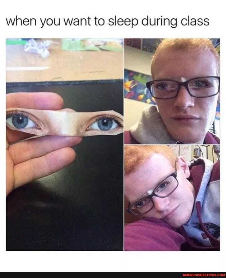 when you want to sleep during class