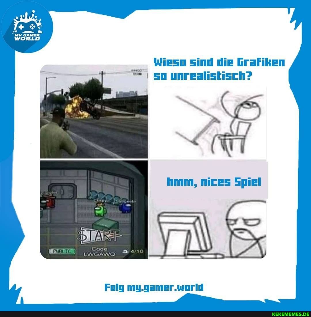 Wieso sind die Grafiken
50 unrealistisch?
Folg my.gamer.world