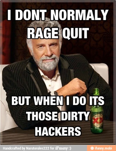 RAGE QUIT
HACKERS