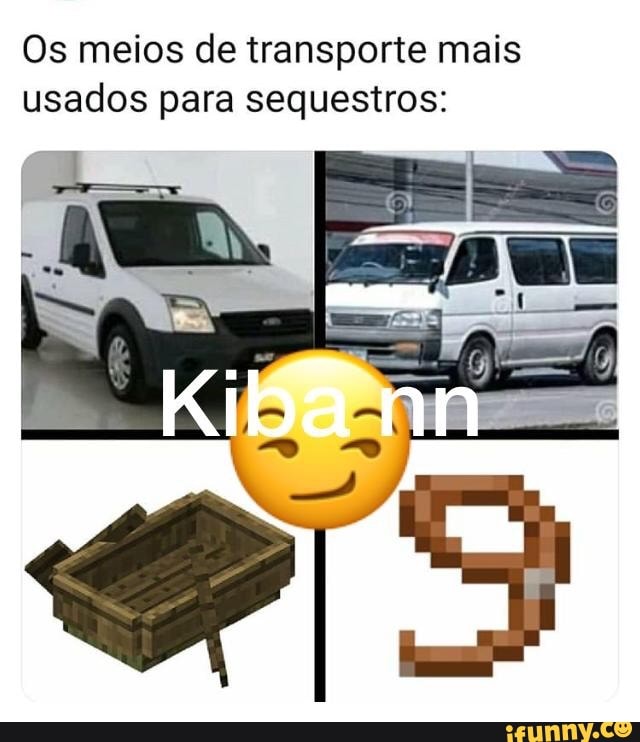 Os meios de transporte mais usados para sequestros: