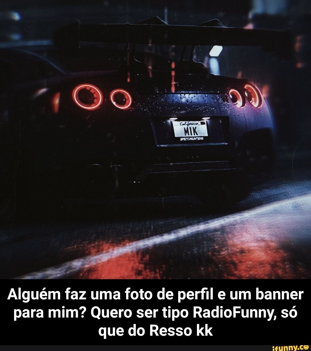 Alguém faz uma foto de perfil e um banner para mim? Quero ser tipo RadioFunny, só que do Resso kk - Alguém faz uma foto de perfil e um banner para mim? Quero ser tipo RadioFunny, só que do Resso kk