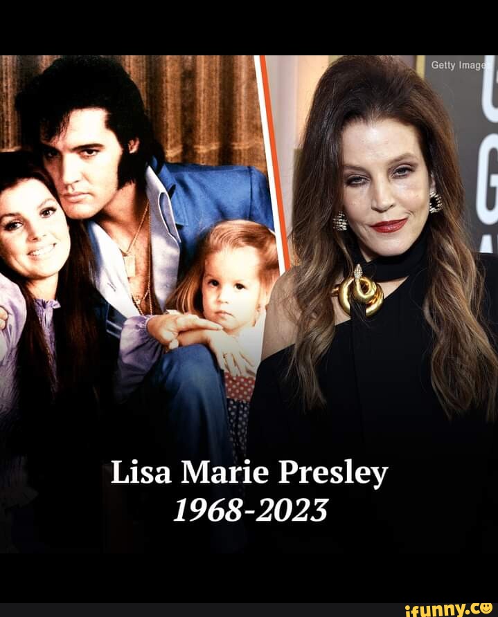 ' ee ss Lisa Marie Presley 19682025 iFunny