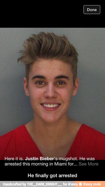 Here it is. Justin Bieb ugshot. He was
arrested this morning in Miami for... See More
He finally got arrested - He finally got arrested