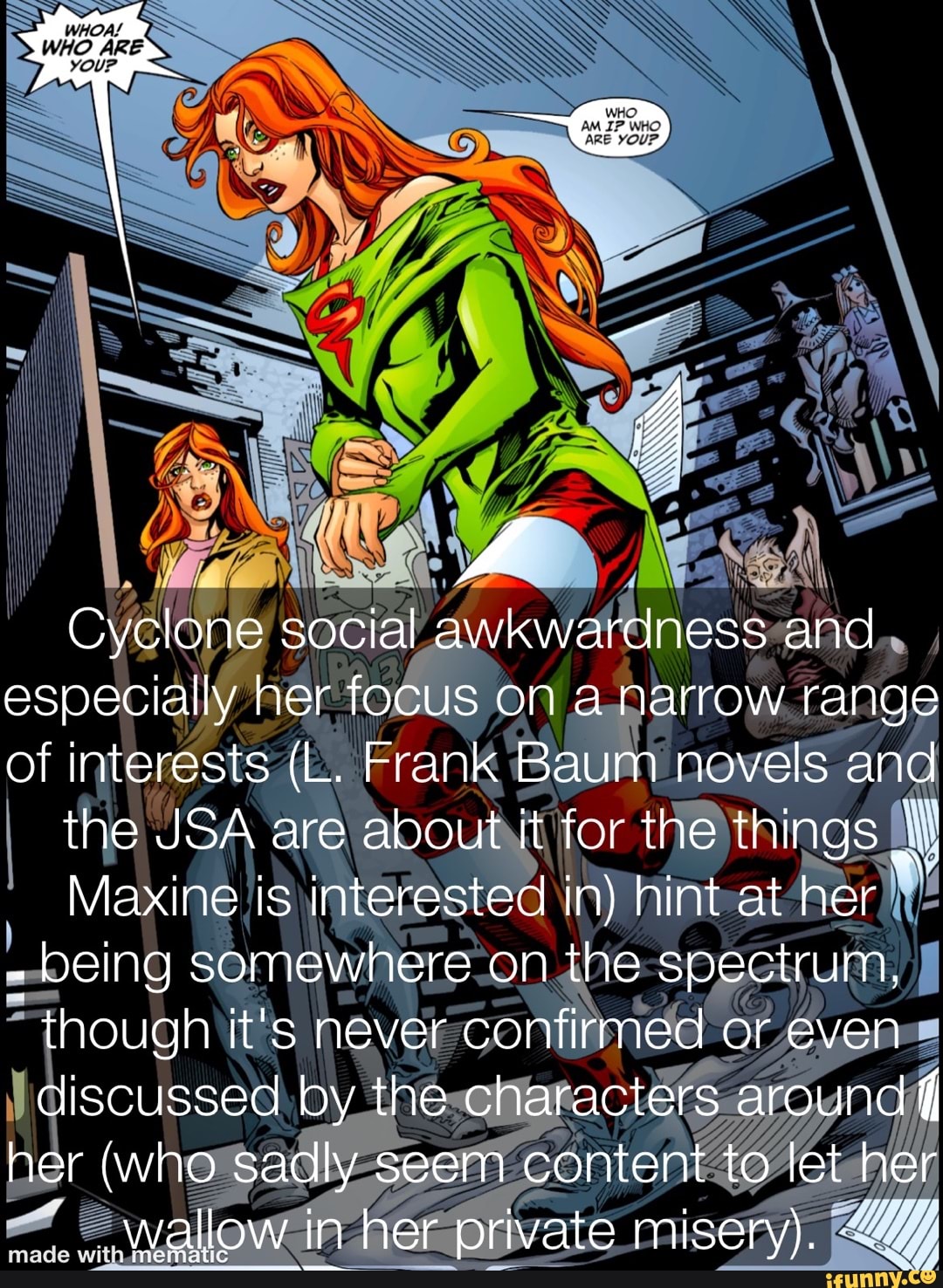 Cyclone social awkwardness and especially her focus on a narrow range