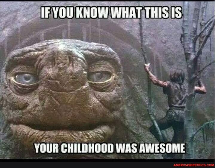 YOUR CHILDHOOD WAS AWESOME
