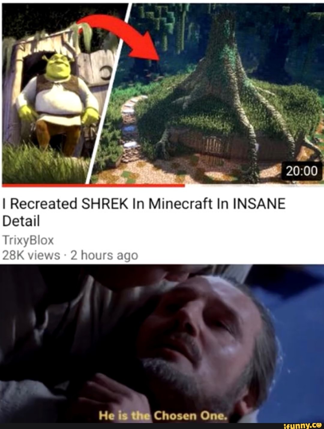 I Recreated SHREK In Minecraft In INSANE
Detail
28K views
2 hours ago
He is the Chosen One.