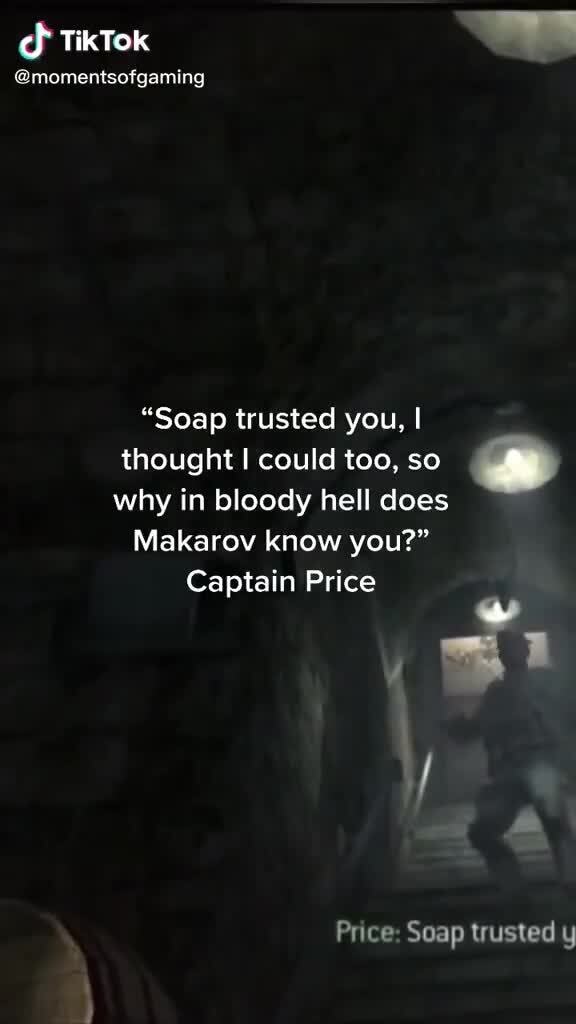 Of TikTok @momentsofgaming "Soap trusted you, I thought I ...