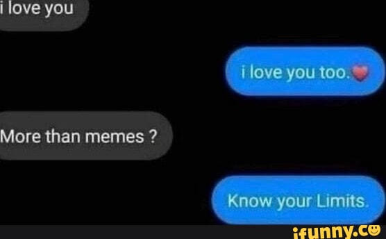 I Love You Too Meme