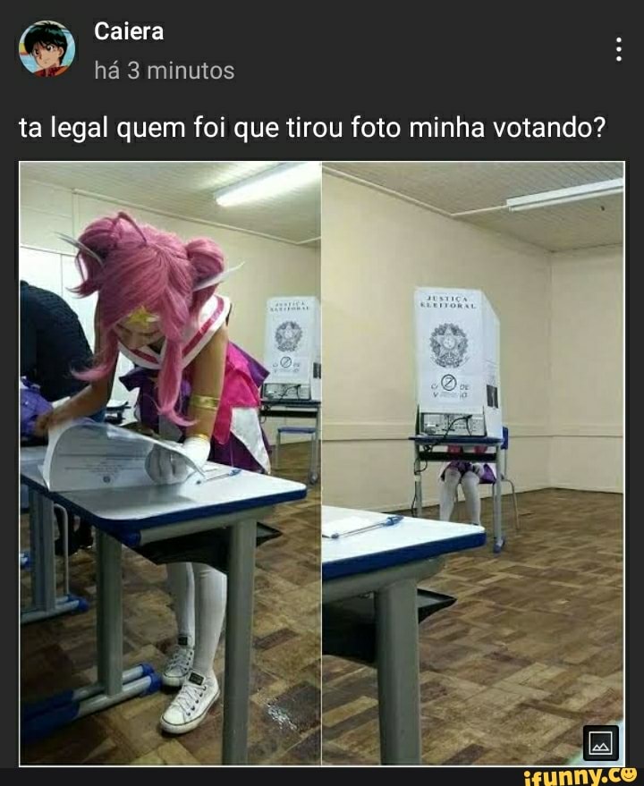 Caiera há 3 minutos
ta legal quem foi que tirou foto minha votando?