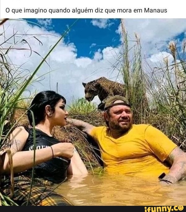 O que imagino quando alguém diz que mora em Manaus