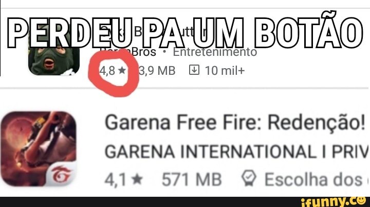 er
Garena Free Fire: Redenção!
GARENA INTERNATIONAL I PRIV
