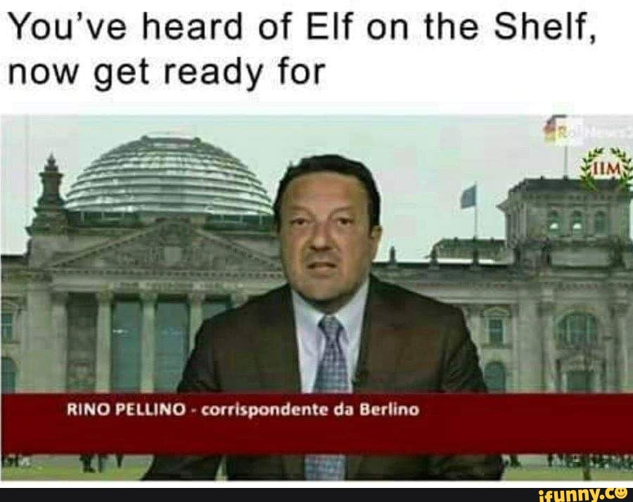 You've heard of Elf on the Shelf, now get ready for
RINO PELLINO - corrispondente da Berlino
