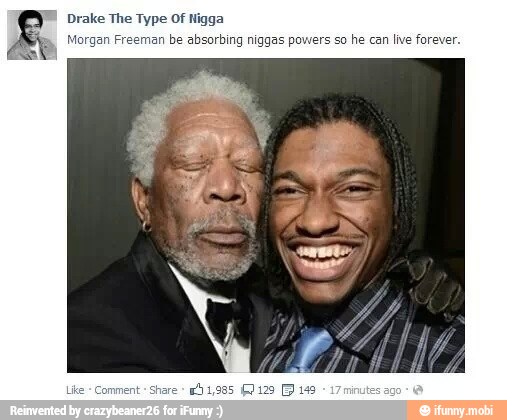 Drake The Type Of Nigga
jan Freeman be