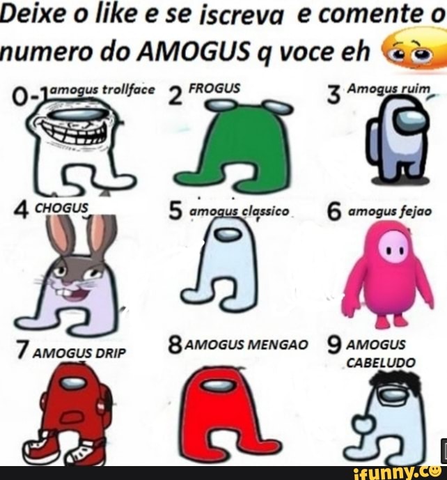 lite se iscrevo comente numero AMOGUS q voce eh
2 FROGUS
fajao