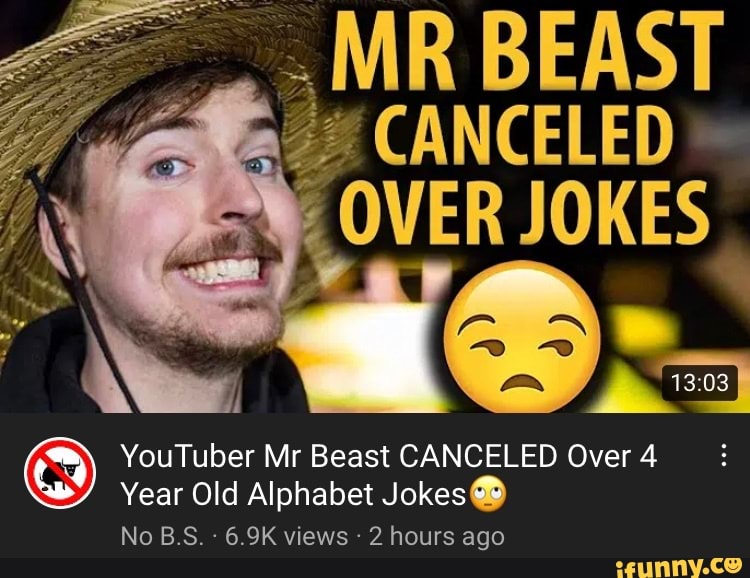 , MR BEAST CANCELED CANCELE YouTuber Mr Beast CANCELED Over 4 Year Old