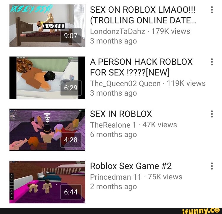 Sex On Roblox Lmaoo Trolling Online Date Londonztadahz 179k Views A Person Hack Roblox For Sex New The Queenoz Queen 119k Views 3 Months Ago Sex In Roblox Therealone1 47kviews 6 Months Ago Roblox Sex - roblox sex game