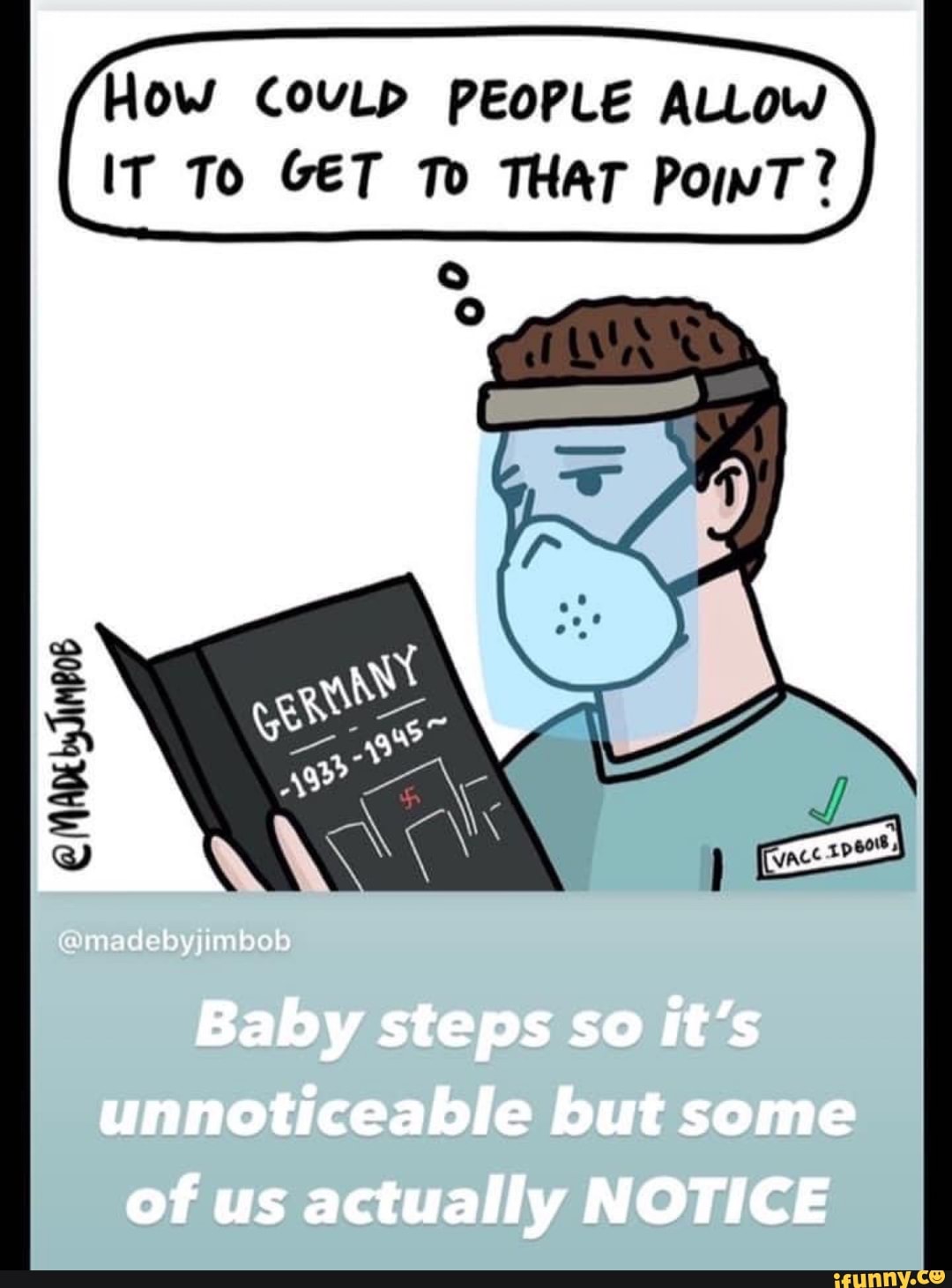 How COULD PEOPLE ALLow
IT To GET To THAT PowwT?
MADE by
Baby steps so it's unnoticeable but some of us actually NOTICE