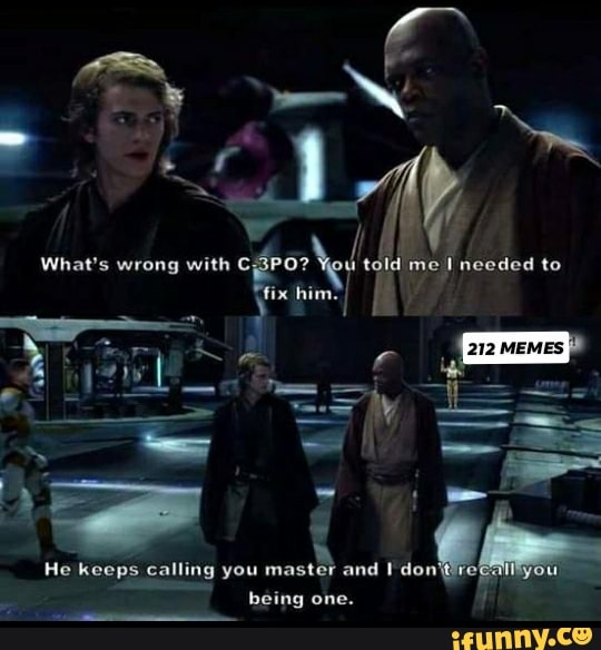 What's wrong with me needed to fix him.
Sy SS
= -z
He keeps calling you mast and done
being one.