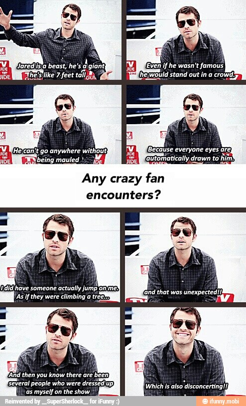 Any crazy fan
encounters?
fand that was unexpecte
PAnd then you
know there are been)