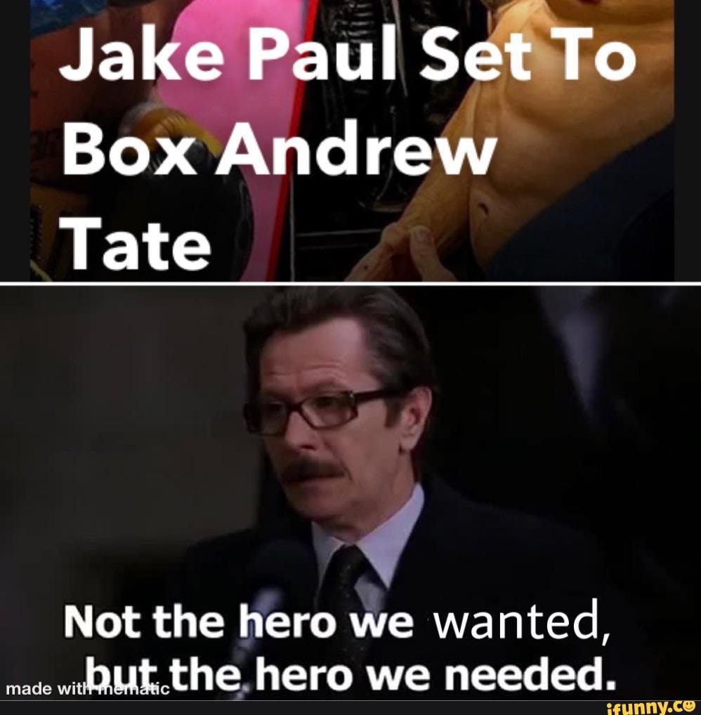 Jake Paul Set To Box Andrew Tate Not the hero we wanted, made but the ...