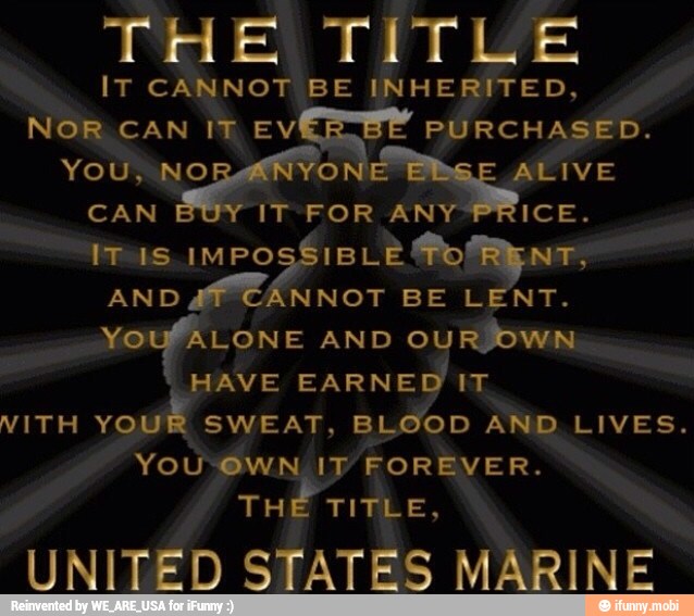HAVE EARNED
IT
SWEAT, BLOOD
NOR CAN IT EV PURCHASED.
AND.LIVES.
THÊ
UNITED STATES MARINE
meer