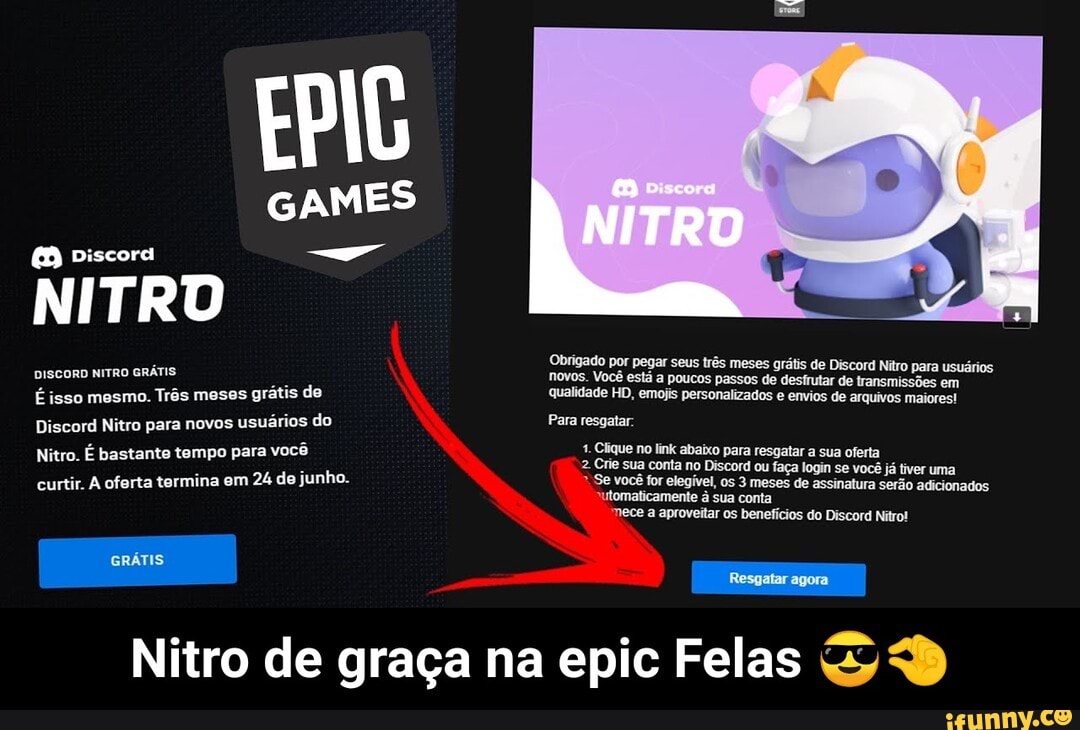 PIG
GAMES
Discord
NITRO
DISCORD NITRO GRÁTIS isso mesmo. Três mesos grátis de
Discord Nitro para novos usuários do Para
Nitro. É bastante tempo para você curtir. A oferta termina em 24 de junho.
GRÁTIS
Obrigado por pegar seus três meses grátis de Discord Nitro para usuários novos. Você está a poucos passos de desfrutar de transmissões em qualidade HD, emojis personalizados e envios de arquivos maiores!
Para resgatar.
1. Clique no link abaixo para resgatar a sua oferta
2 Crie sua conta no os ou faça login se você já tiver uma
Se você for elegível, os 3 meses de assinatura serão adicionados utomaticamente à sua conta
mece a aproveitar os benefícios do Discord Nitro!
Resgatar agora
Nitro de graça na epic Felas - Nitro de graça na epic Felas 😎🤏