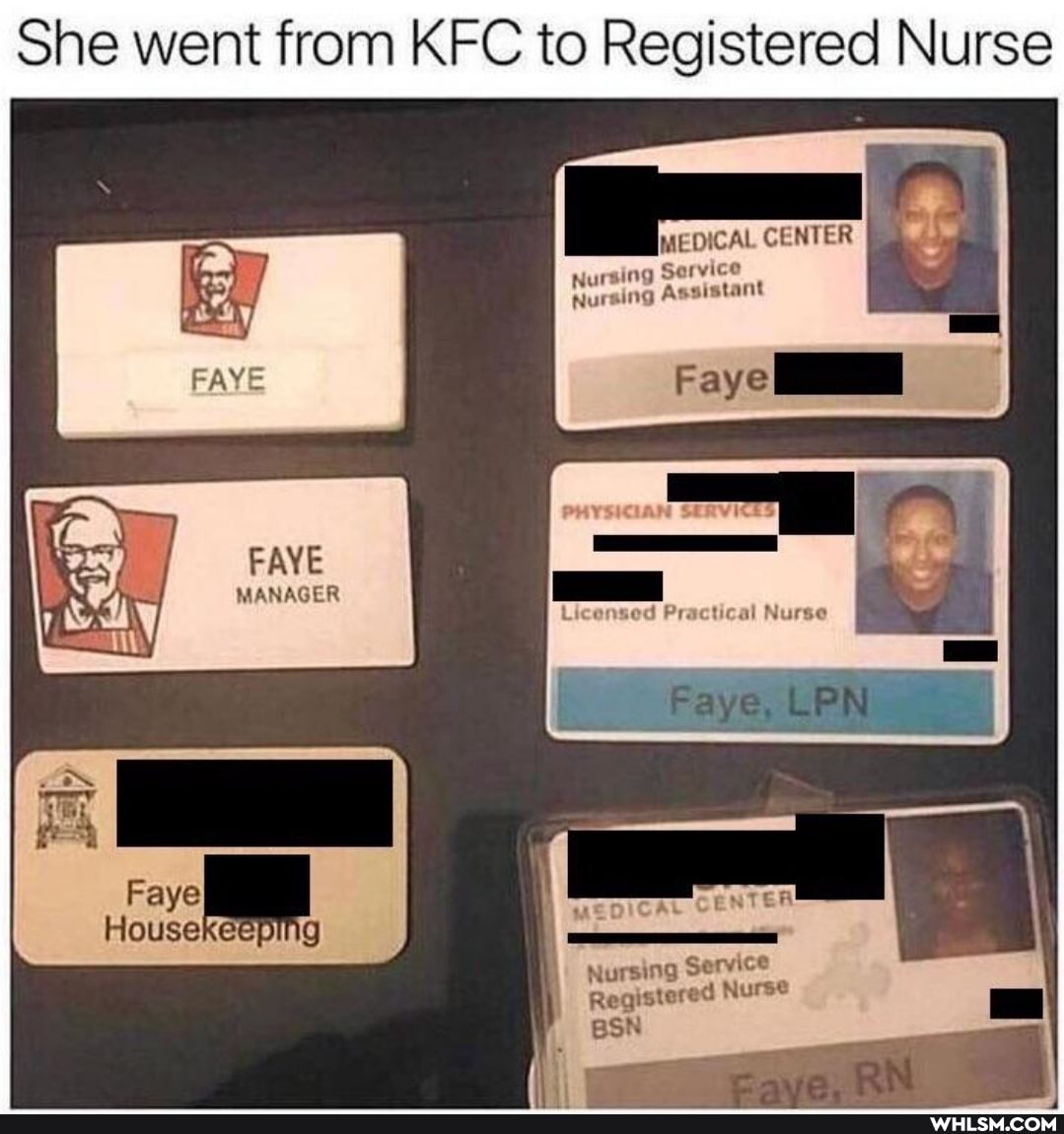 She went from KFC to Registered Nurse
CENTER
Nursing Service
FAVE
MANAGER
lousexeganig
Nursing Service
BSN