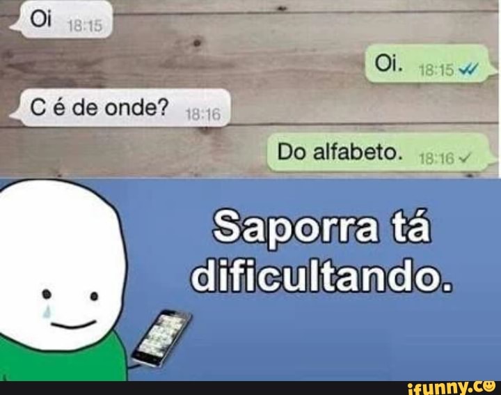 Saporra tá
a
dificultando: