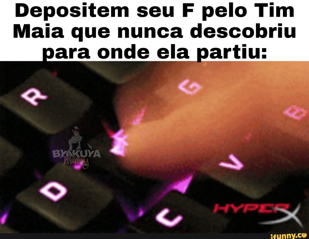 Depositem seu [F pelo Tim
Maia que nunca descobriu para onde ela partiu: