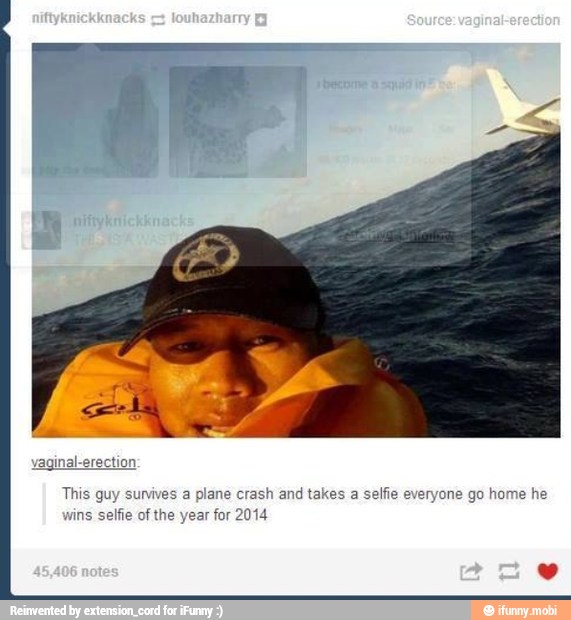 This guy survives a plane crash
and takes a
wins selfie of the year for 2014
yone go home he