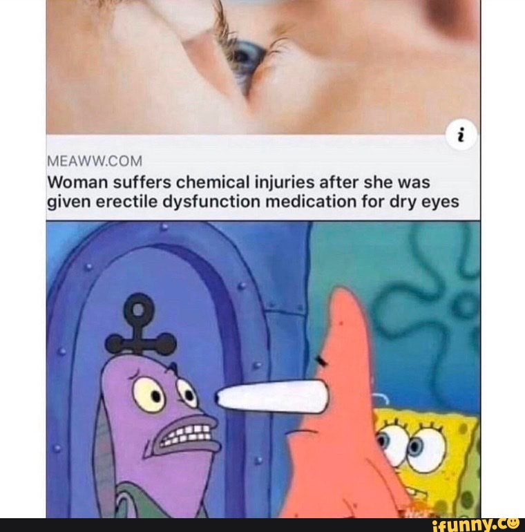 MEAWW.COM
Woman suffers chemical injuries after she was
given erectile dysfunction medication for dry eyes