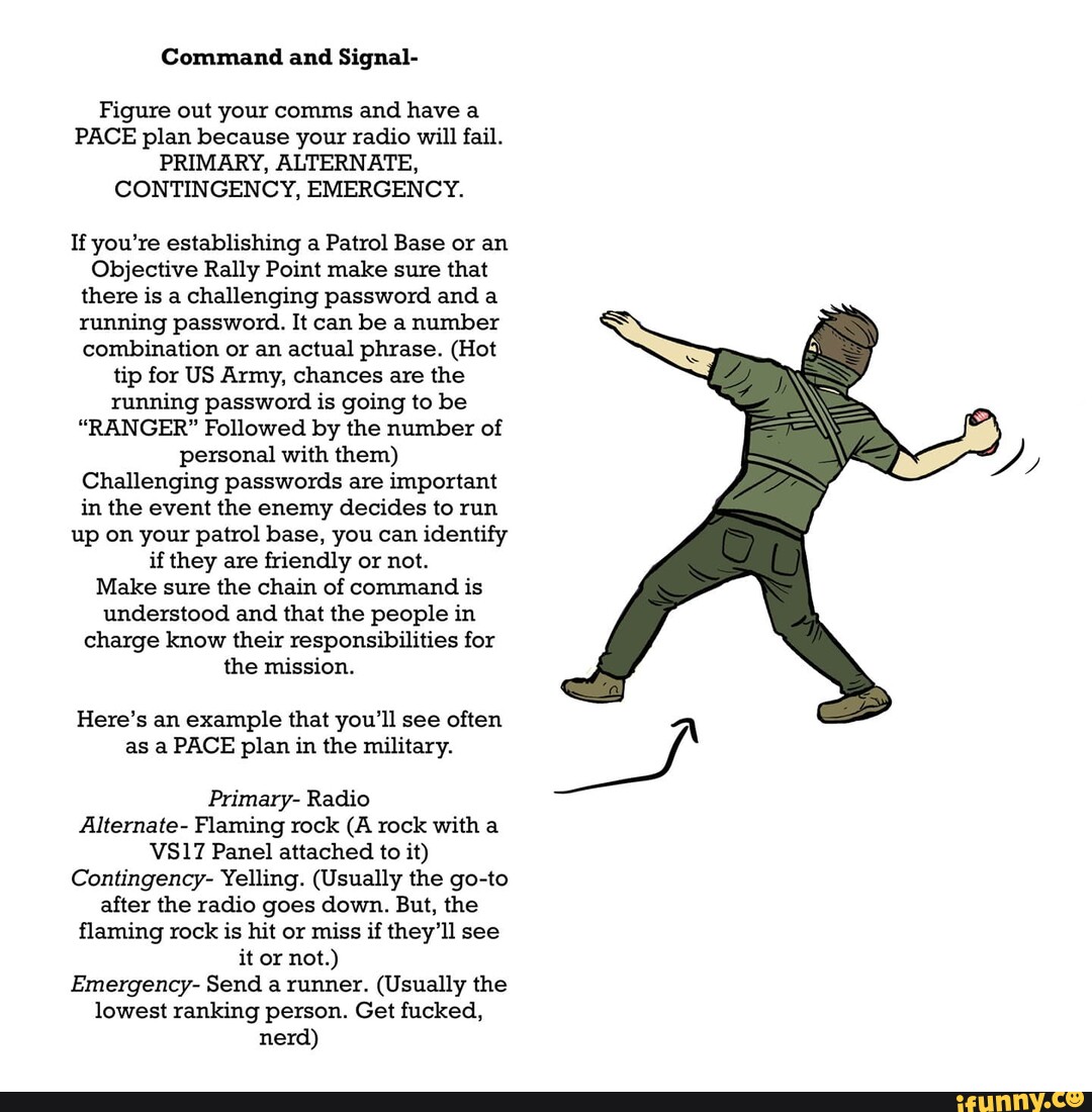 Command and Signal Figure out your comms and have a PACE plan because