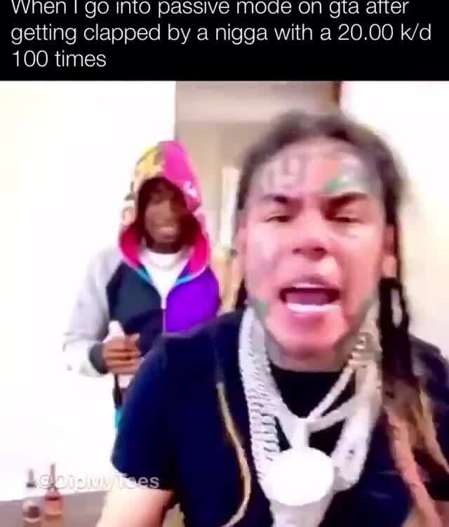 When I Go Into Passive Mode On Gta After Getting Clapped By A Nigga With A 00 100 Times