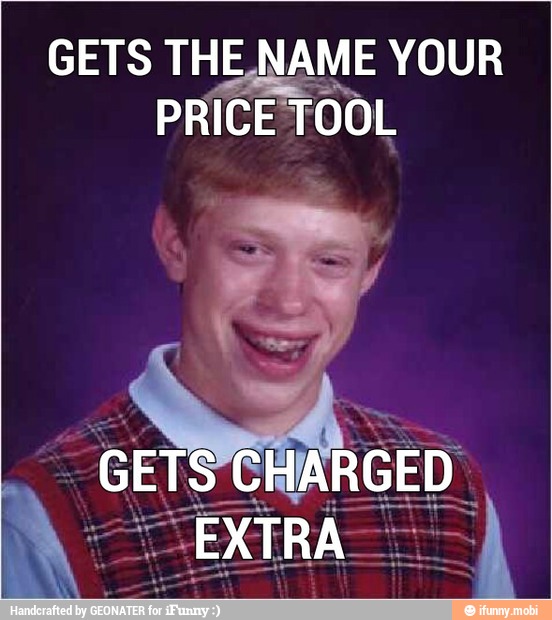 GETS THENAME YOUR
PRICE TOOL