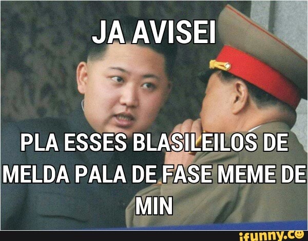 JA AVISEI
DS
PLA
ESSES BLASILEILOS DE
MELDA PALA DE FASE! MEME DE
É MIN