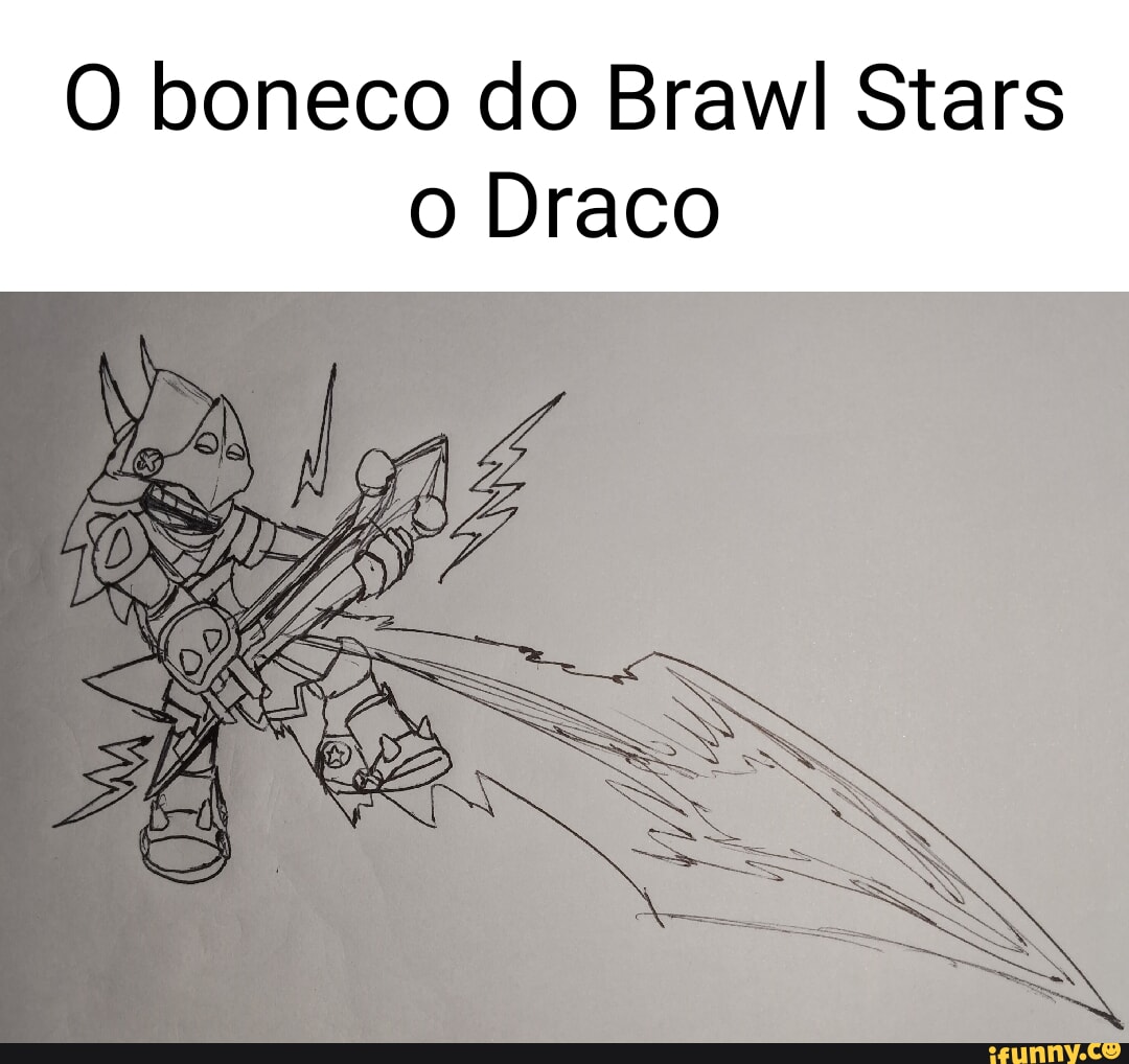 O boneco do Brawl Stars Draco - iFunny