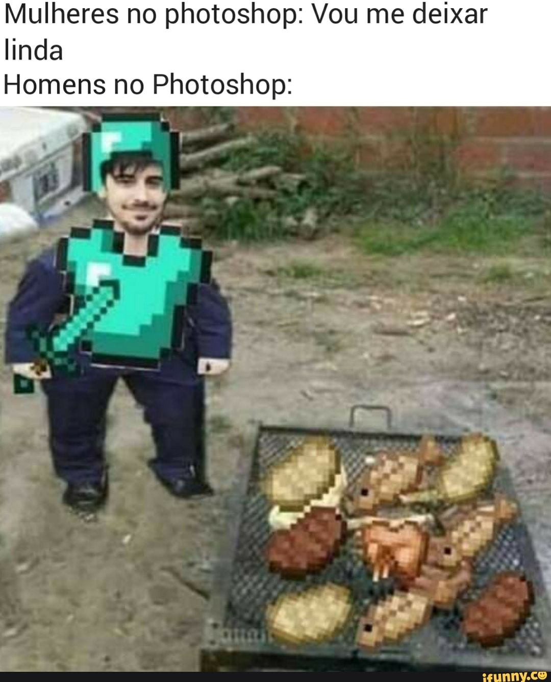 Mulheres no photoshop: Vou me deixar linda
Homens no Photoshop: