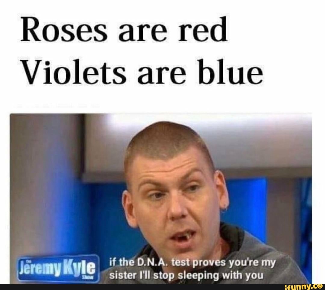 Blue memes. Roses are Red Мем. Roses are Red Violets are Blue memes. Roses are Red Red Violets are Blue. Roses are Red Violets are Blue meme.