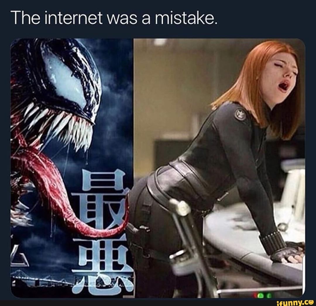 Black Widow Venom Porn - The internet was a mistake. - iFunny :)