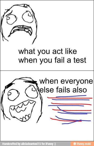 what you act like
when you fail a test
when everyone
3 (Bjelse fails also