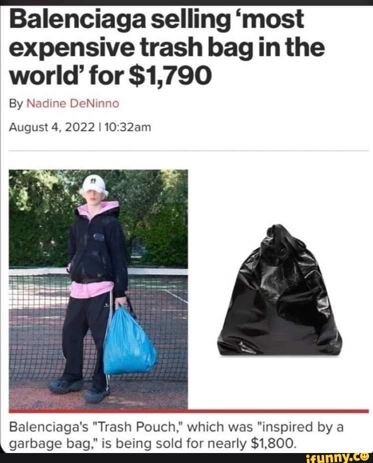 Balenciaga selling 'most expensive trash bag in the world' for 1,790