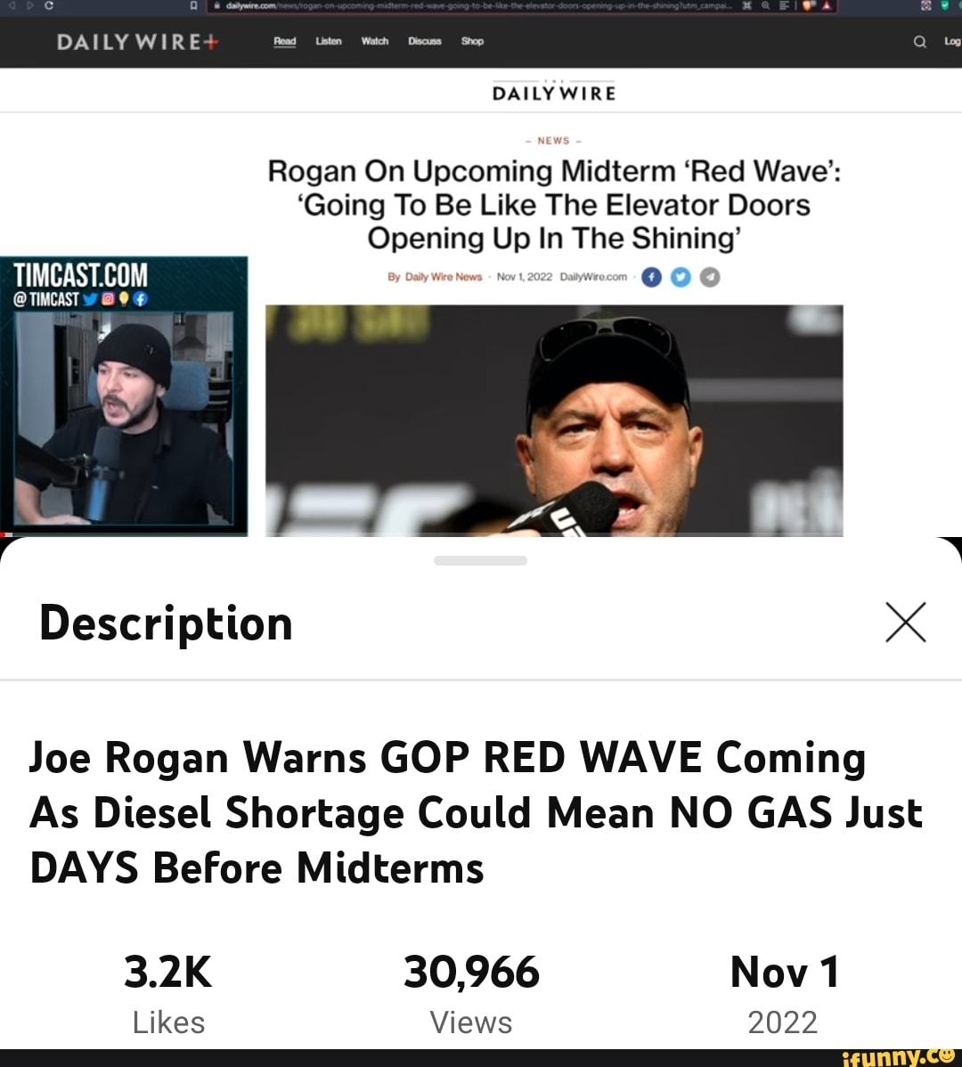 DAILY WIRE+ TIMCAST al DAILY WIRE Rogan On Midterm 'Red Wave' 'Going To Be Like The