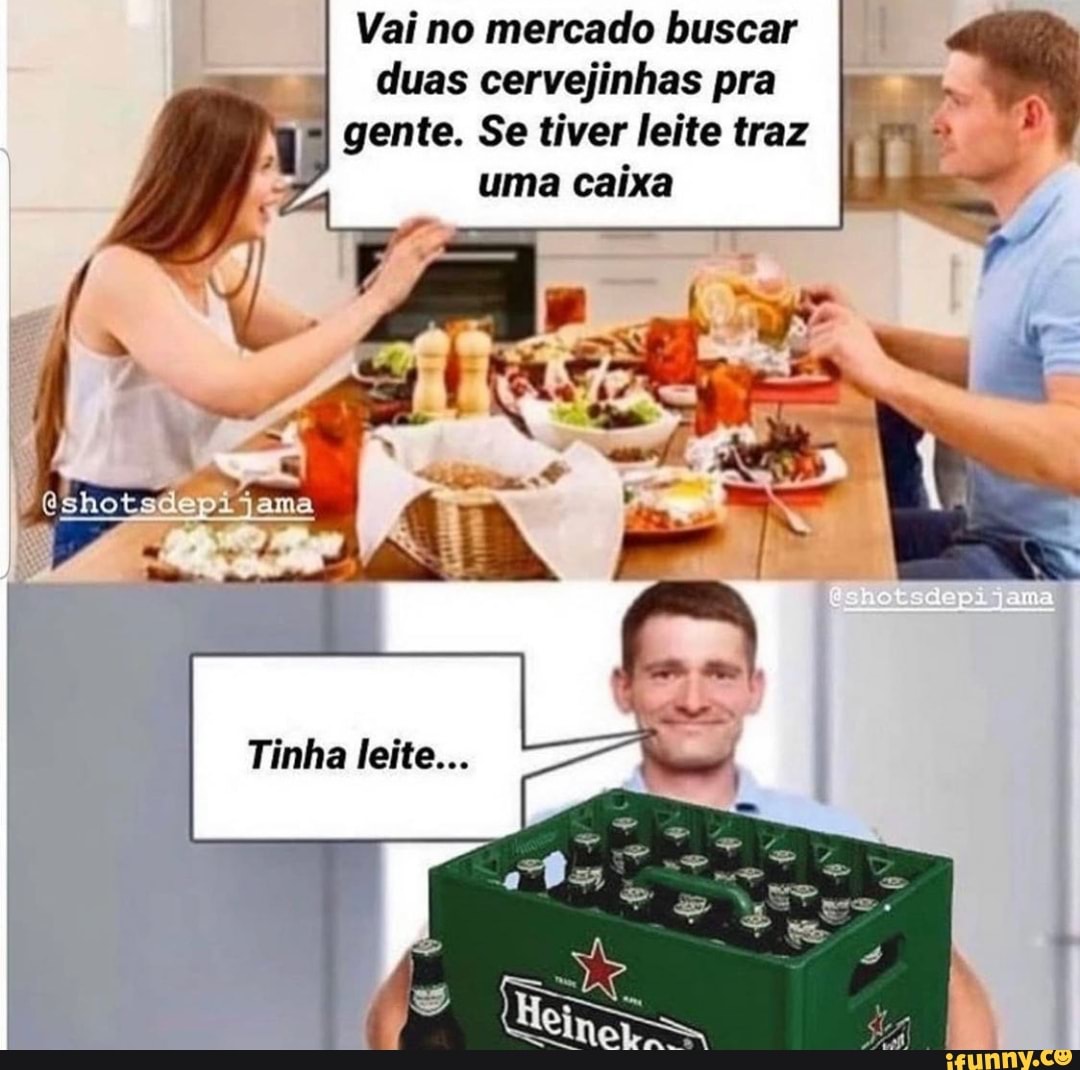 Vai no mercado buscar duas cervejinhas pra
gente. Se tiver leite traz
uma caixa
AL
Tinha leite...